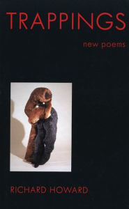 Title: Trappings: New Poems, Author: Richard Howard