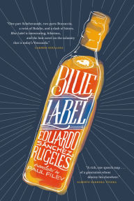 Title: Blue Label, Author: Eduardo Sánchez Rugeles