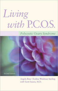 Title: Living with PCOS: Polycystic Ovary Syndrome, Author: Angela Boss