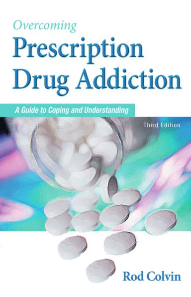 Overcoming Prescription Drug Addiction: A Guide to Coping and Understanding