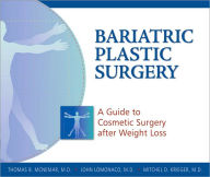 Title: Bariatric Plastic Surgery: A Guide to Cosmetic Surgery After Weight Loss, Author: Thomas B. McNemar