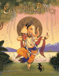 Title: Elephant Prince: The Story of Ganesh, Author: Amy Novesky