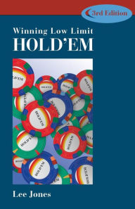 Title: Winning Low-Limit Hold'em (3rd Edition), Author: Lee Jones