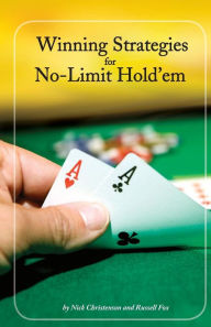 Title: Winning Strategies for No-Limit Hold'em, Author: Nick Christenson