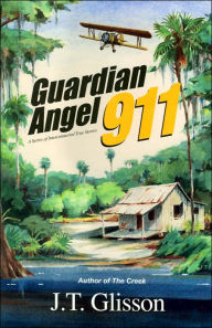 Title: Guardian Angel 911, Author: J. T. Glisson