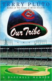 Title: Our Tribe: A Baseball Memoir, Author: Terry Pluto