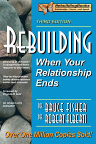 Title: Rebuilding: When Your Relationship Ends, Author: Bruce Fisher