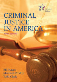 Title: Criminal Justice in America: 5th Edition, Author: Marshall Croddy