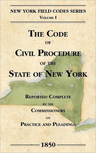 Title: The Code of Civil Procedure of the State of New-York, Author: David Dudley Field