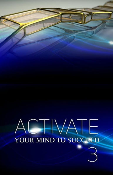 Activate Your Mind to Succeed: My Autobiography Journey