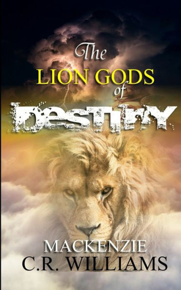 The Lion Gods of Destiny: The Blood of The Gods