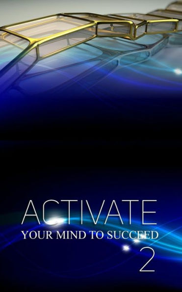 Activate Your Mind to Succeed: Action Changes Things