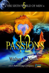 Title: The Sixth World of Men, Author: Walter E. Mark
