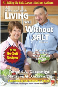 Title: Living Well Without Salt, Author: Donald a Gazzaniga