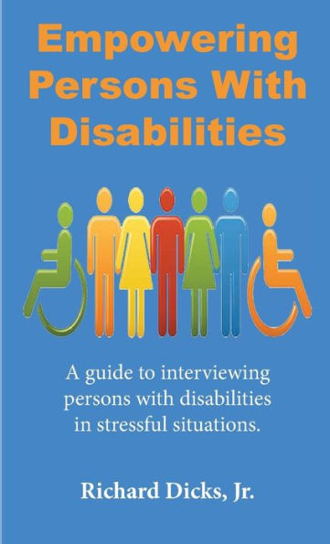 Empowering Persons With Disabilities: A guide to interviewing persons with disabilities in stressful situation
