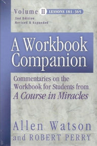 Title: A Workbook Companion Volume II: Commentaries on the Workbook for Students from 'A Course in Miracles', Author: Robert Perry