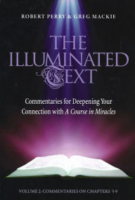 Title: The Illuminated Text Vol 2: Commentaries for Deepening Your Connection with A Course in Miracles, Author: Robert Perry