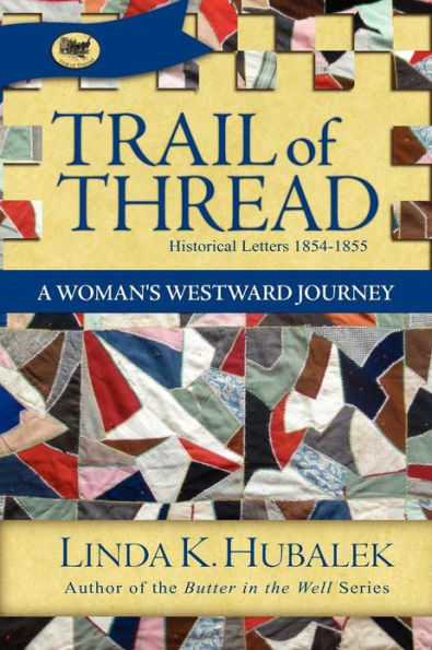 Trail of Thread: A Woman's Westward Journey