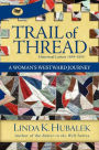 Trail of Thread: A Woman's Westward Journey