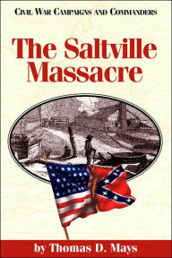 Title: The Saltville Massacre, Author: Thomas D. Mays