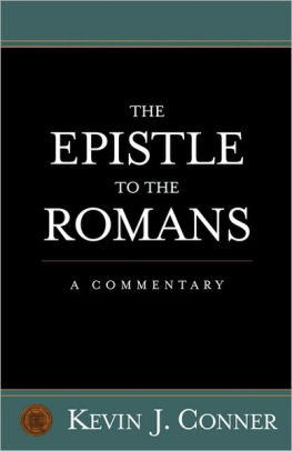 The Epistle To The Romans by Kevin J Conner, Paperback | Barnes & Noble®