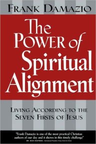 Title: The Power Of Spiritual Alignment, Author: Frank Damazio