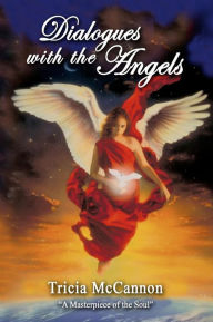 Title: Dialogues with the Angels, Author: Tricia McCannon