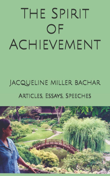 The Spirit of Achievement: Articles, Essays, Speeches