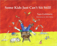 Title: Some Kids Just Can't Sit Still!, Author: Sam Goldstein