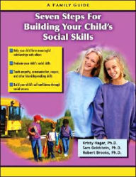 Title: Seven Steps for Building Social Skills in Your Child: A Family Guide, Author: Kristy Hagar PhD