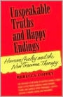 Unspeakable Truths and Happy Endings: Human Cruelty and the New Trauma Therapy / Edition 1