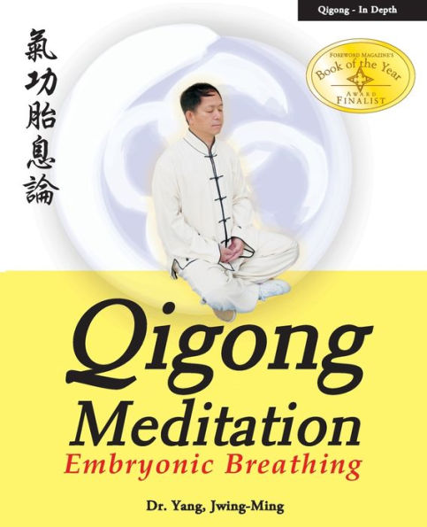 Qigong Meditation: Embryonic Breathing