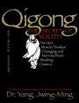 Qigong, The Secret of Youth 2nd. Ed.: Da Mo's Muscle/Tendon Changing and Marrow/Brain Washing Classics