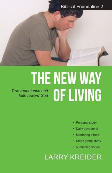 The New Way of Living: True repentance and faith toward God