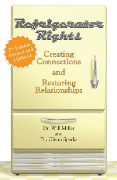 Refrigerator Rights: Creating Connection and Restoring Relationships,2nd edition