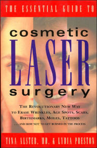 Title: Essential Guide to Cosmetic Laser Surgery, Author: Tina Alster