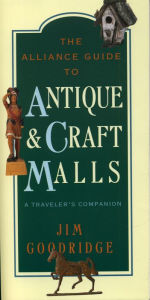 Title: Alliance Guide to Antique and Craft Malls, Author: Jim Goodridge