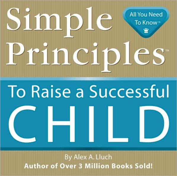 Simple Principles to Raise a Successful Child