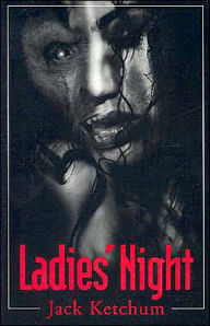 Title: Ladies' Night, Author: Jack Ketchum