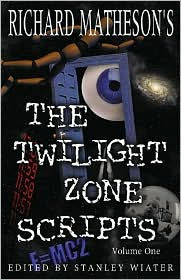 Richard Matheson's The Twilight Zone Scripts, Volume 1 / Edition 1