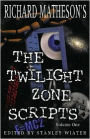 Richard Matheson's The Twilight Zone Scripts, Volume 1 / Edition 1