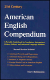 Title: 21st Century American English Compendium: A Portable Guidebook for Translators, Interpreters, Writers, Editors and Advanced Language Students, Author: Marvin Rubinstein