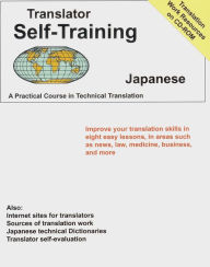 Title: Translator Self Training Japanese: A Practical Course in Technical Translation, Author: Morry Sofer