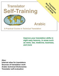 Title: Translator Self Training Arabic: A Practical Course in Technical Translation, Author: Morry Sofer