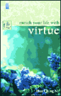 Enrich Your Life with Virtue