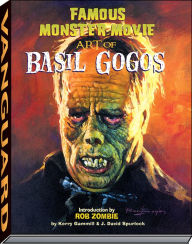 Title: Famous Monster Movie Art of Basil Gogos, Author: Kerry Gammill