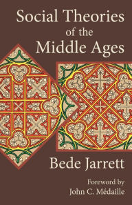 Title: Social Theories of the Middle Ages, Author: Bede Jarrett