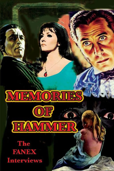 Memories of Hammer: The Fanex Interviews