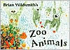 Title: Zoo Animals, Author: Brian Wildsmith