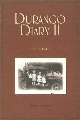 Durango Diary II: 1890s-1945